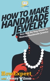 How To Make Handmade Jewelry