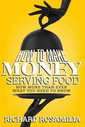 How To Make Money Serving Food
