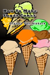 How To Make Sugar Cones