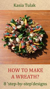 How To Make A Wreath? 8  Step By Step  Designs