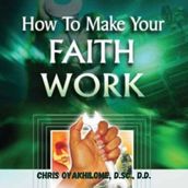 How To Make Your Faith Work