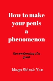 How To Make Your Penis A Phenomenon