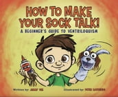 How To Make Your Sock Talk: A Beginner
