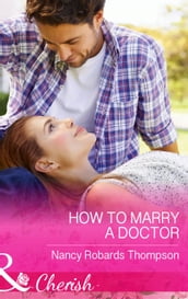 How To Marry A Doctor (Mills & Boon Cherish) (Celebrations, Inc., Book 8)
