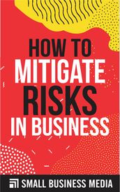 How To Mitigate Risk In Business