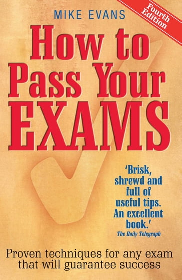 How To Pass Your Exams 4th Edition - Mike Evans
