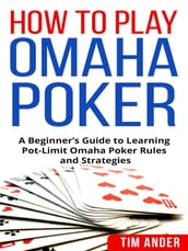 How To Play Omaha Poker