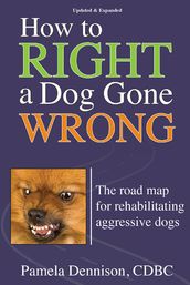 How To Right A Dog Gone Wrong