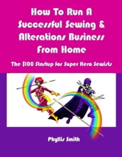 How To Run A Successful Sewing & Alterations Business From Home