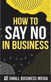 How To Say No In Business