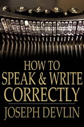 How To Speak And Write Correctly