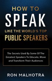 How To Speak Like The World s Top Public Speakers