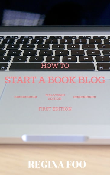 How To Start A Book Blog (Malaysian Edition) - Regina Foo