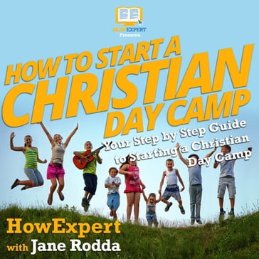 How To Start a Christian Day Camp - HowExpert - Jane Rodda