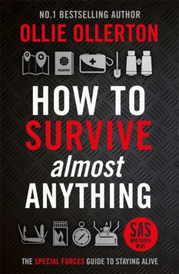 How To Survive (Almost) Anything - Ollie Ollerton