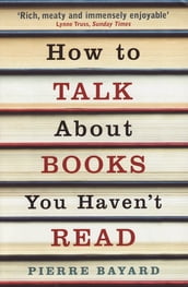 How To Talk About Books You Haven t Read