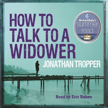 How To Talk To A Widower - Jonathan Tropper