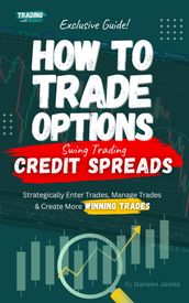 How To Trade Options: Swing Trading Credit Spreads