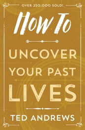 How To Uncover Your Past Lives