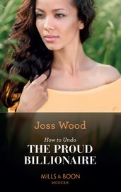 How To Undo The Proud Billionaire (Mills & Boon Modern) (South Africa