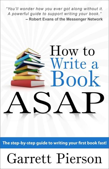 How To Write A Book ASAP - Garrett Pierson