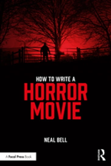 How To Write A Horror Movie - Neal Bell