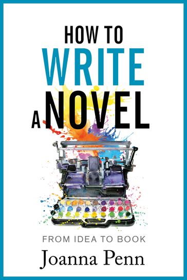 How To Write A Novel - Joanna Penn