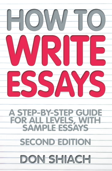 How To Write Essays - Don Shiach
