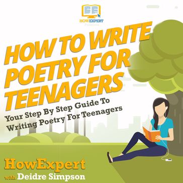 How To Write Poetry For Teenagers - HowExpert - Deidre Simpson