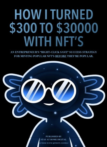 How I Turned $300 To $30,000 With NFTs - Wayne Anthony