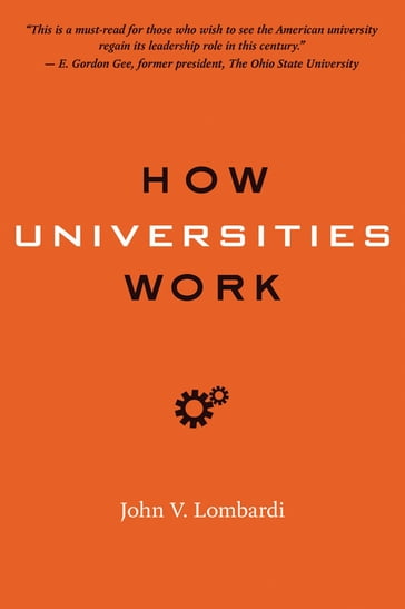 How Universities Work - John V. Lombardi