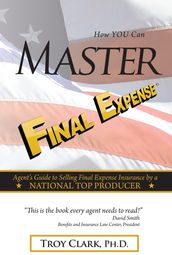 How YOU Can MASTER Final Expense