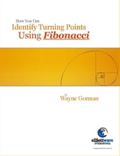 How You Can Identify Turning Points Using Fibonacci Part 1 & 2