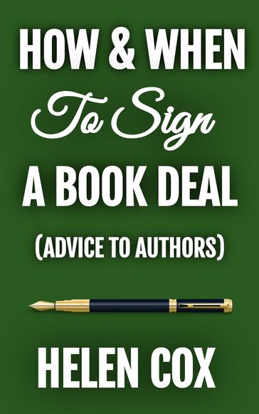 How and When to Sign a Book Deal - Helen Cox