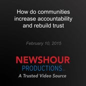 How do communities increase accountability and rebuild trust