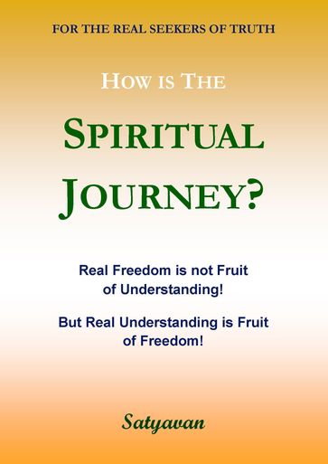 How is the Spiritual Journey? - Satyavan