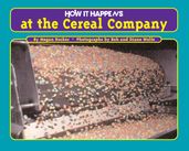 How it Happens at the Cereal Company