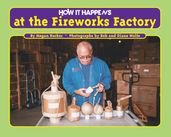 How it Happens at the Fireworks Factory