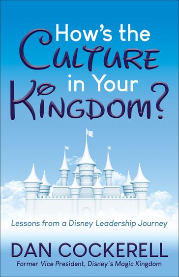 How's the Culture in Your Kingdom? - Dan Cockerell