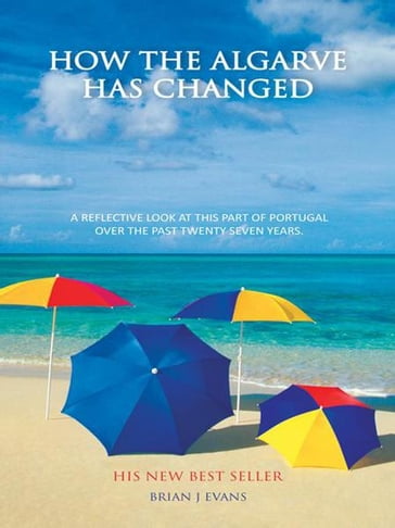 How the Algarve Has Changed - Brian J Evans