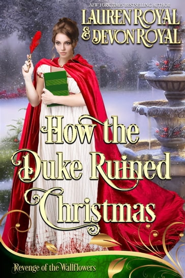 How the Duke Ruined Christmas - Lauren Royal - Devon Royal - Wallflowers Revenge