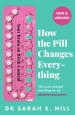 How the Pill Changes Everything