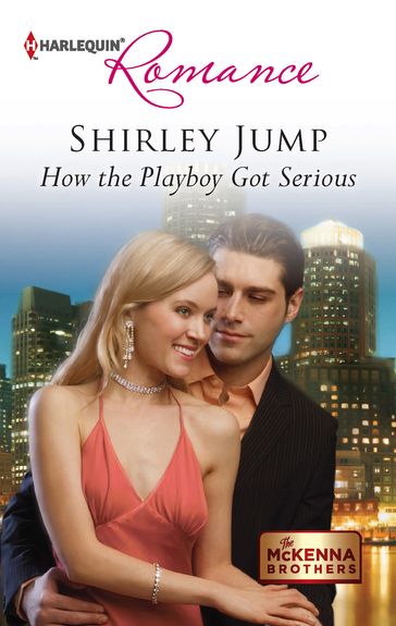 How the Playboy Got Serious - Shirley Jump