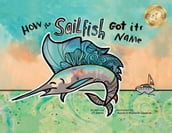 How the Sailfish Got Its Name: A Marine Life 