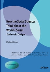 How the Social Sciences Think about the World s Social