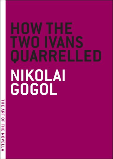 How the Two Ivans Quarrelled - Nikolai Gogol