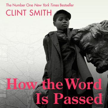 How the Word Is Passed - Clint Smith