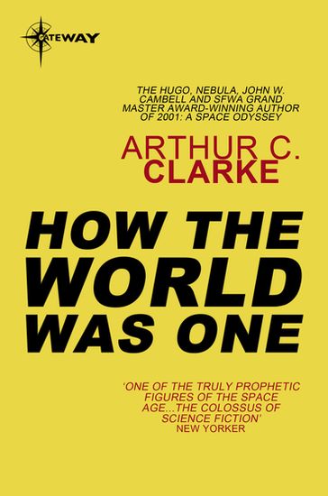 How the World Was One - Sir Arthur C. Clarke