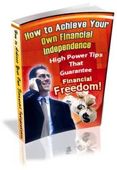 How to Achieve Your Own Financial Independence