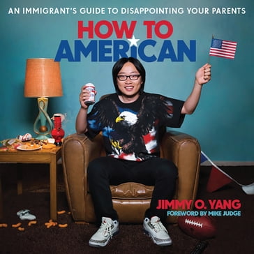 How to American - Jimmy O. Yang